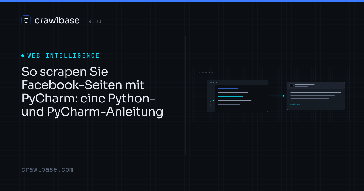 So scrapen Sie Facebook-Seiten mit PyCharm · Crawlbase Blog